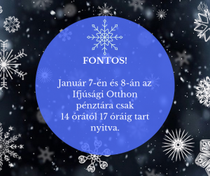 Ifjúsági Otthon pénztár nyitva tartása
